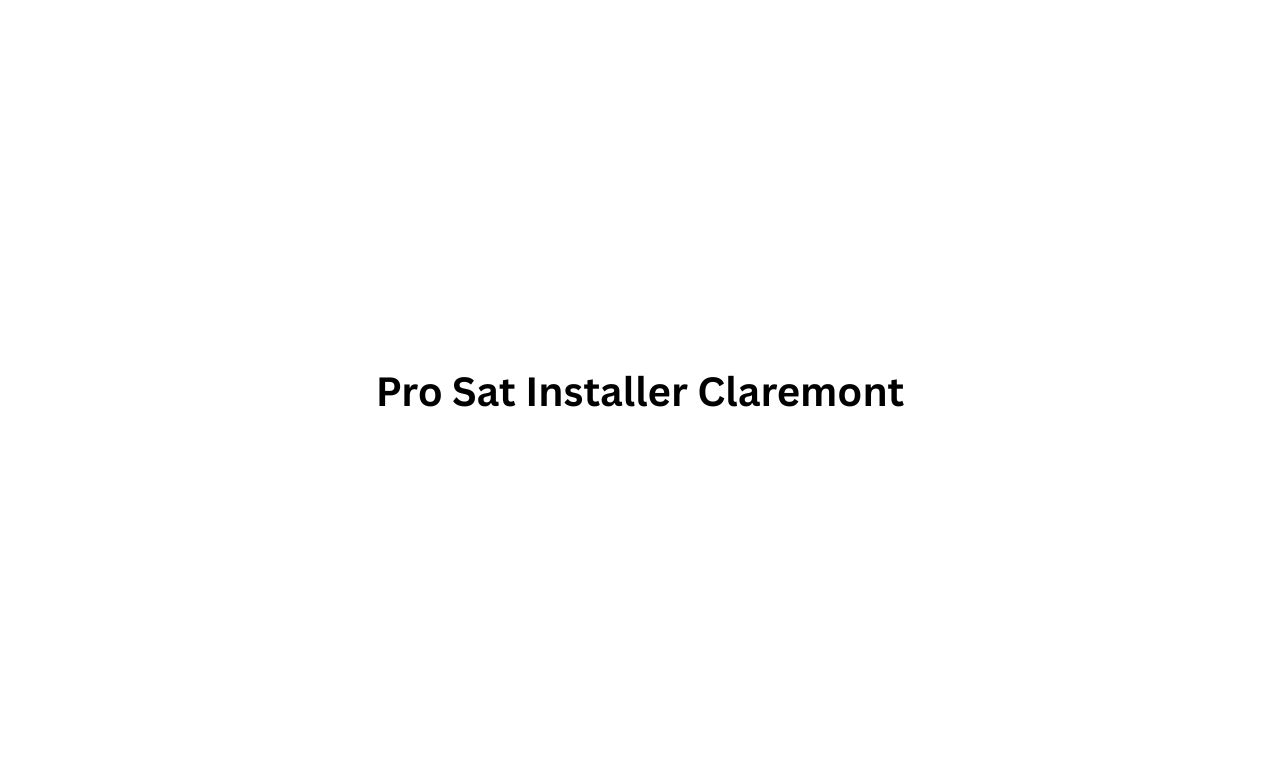 Pro Sat Installer Claremont